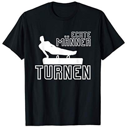 Turnen Pauschenpferd Echte Männer Turnen Turner Geschenk T-Shirt