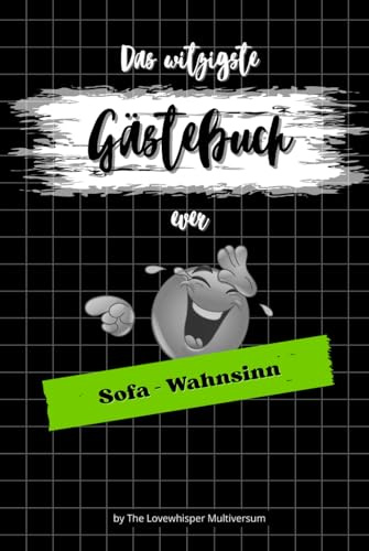 Das witzigste Gästebuch ever: Sofa-Wahnsinn, lustiges Geschenk, Familie, Freunde, Couch, zu Hause, grün