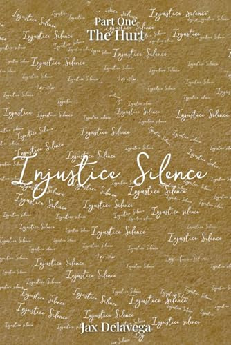 Injustice Silence: Part One The Hurt