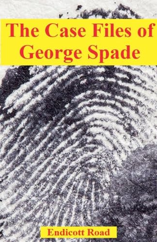 The Case Files of George Spade