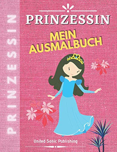 Prinzessin: Mein Ausmalbuch