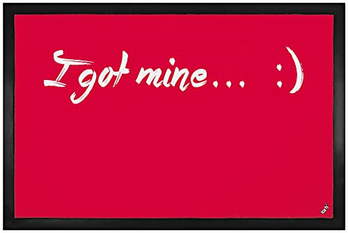 1art1 Motivation I Got Mine Fußmatte Dekomatte Innenbereich | Design Türmatte 60x40 cm