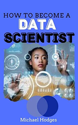 HOW TO BECOME A DATA SCIENTIST (English Edition)