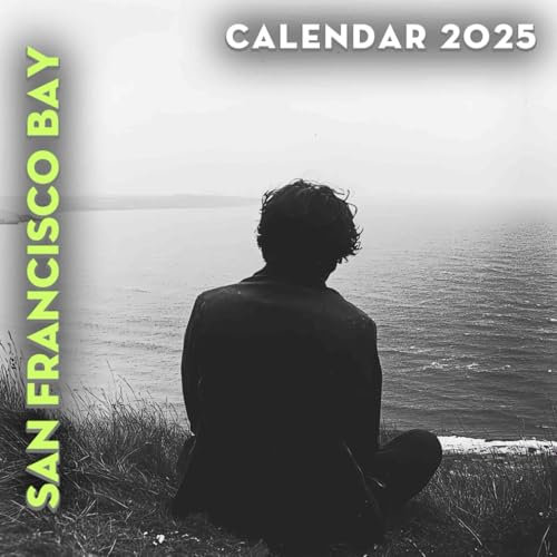 San Francisco Bay 2025: A Year of Scenic Views from the San Francisco Bay, Perfect for Organizing Your Daily Life