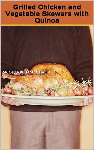 Grilled Chicken and Vegetable Skewers with Quinoa