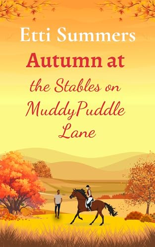 Autumn at the Stables on Muddypuddle Lane