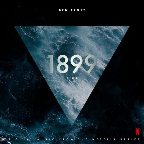 1899 (Original Music from the Netflix Series)