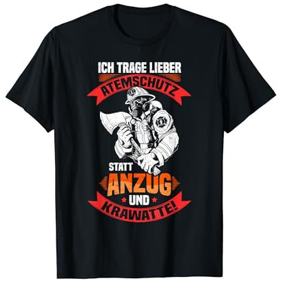 Feuerwehr - Lieber Atemschutz statt Anzug T-Shirt