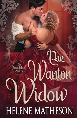 The Wanton Widow (Scandalous Sisters, Band 3)