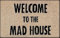 NORBI-LAND DOORMAT Unique Doormats Front/Back Door Mats Made with a non-slip PVC backing - Natural coir - Indoor & Outdoor (Welcome to the Mad House)