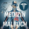 malbuch medizin: 40 Färbbare Zeichnung für Medizinstudenten, Krankenschwestern, Ärzte und Erwachsene .