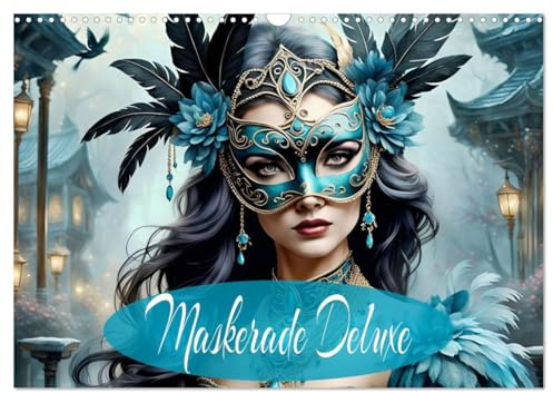 Maskerade Deluxe (Wandkalender 2026 DIN A3 quer), CALVENDO Monatskalender: Geheimnisvolle maskierte Damenwelt. (CALVENDO Menschen)