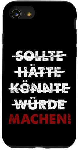 Sollte Hätte Könnte Würde Machen Lustige Spruch Handyhülle Hülle für iPhone SE (2020) / 7 / 8