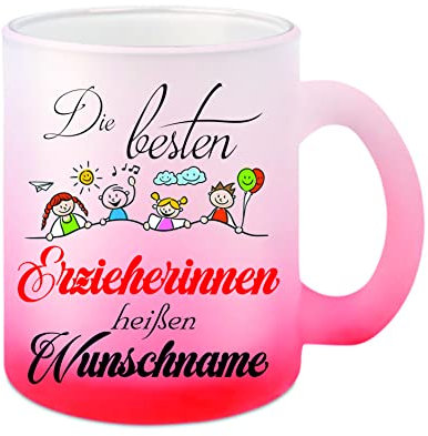 Glas-Tasse weiß/rot Die besten Erzieherinnen heißen (Wunschname) Kaffeetasse, Teetasse, Glühweintasse, Glas satiniert mit Farbverlauf