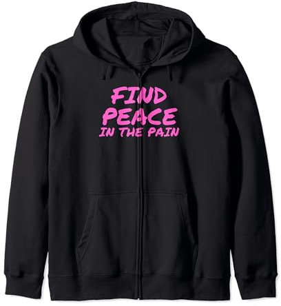 Funny Pump Covers Gym Men | Find Peace In The Pain Zip Hoodie