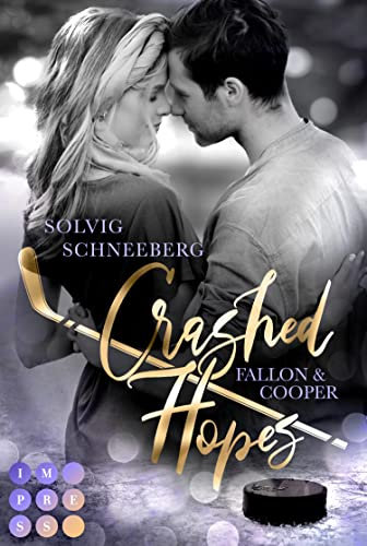Crashed Hopes. Fallon & Cooper: Mitreißender Eishockey-Liebesroman | Sport Romance (Calgary Sharks 1)