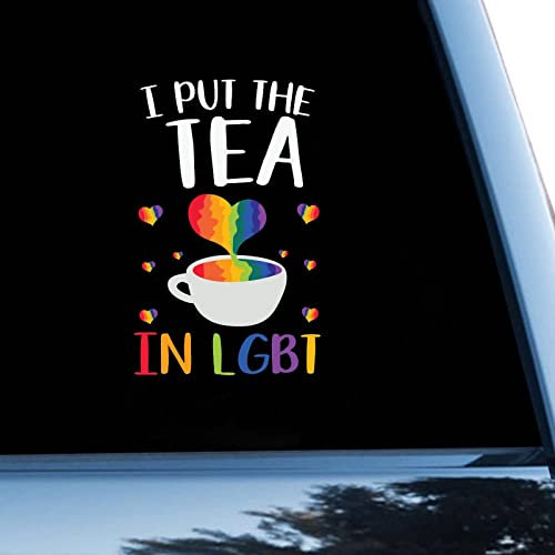 I Put The Tea in Lgbt Aufkleber, Gay Pride LGBT Gleichheit Lesben Vinyl Aufkleber für Autos, Laptops, Fenster, Wände, Kühlschrank, WC und mehr, 15,2 cm