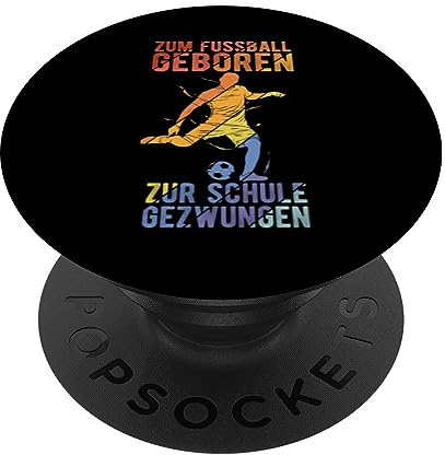 Zum Fussball Geboren Zur Schule Gezwungen - Fussball PopSockets mit austauschbarem PopGrip