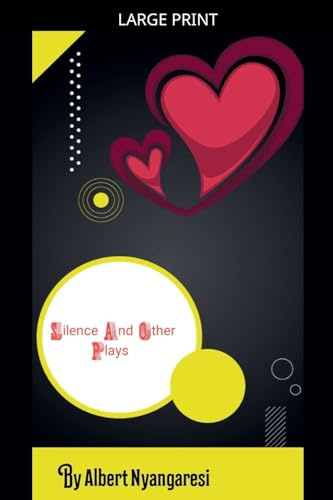Silence And Other Plays
