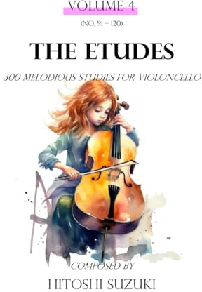 The Etudes Volume 4 (The Etudes 300 Melodious Studies for Violoncello)