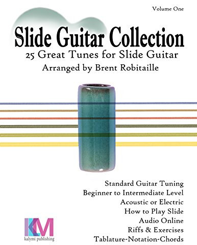 Slide Guitar Collection: 25 Great Slide Tunes in Standard Tuning! Now with Audio