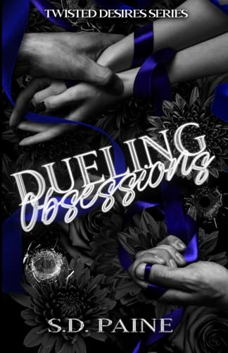 Dueling Obsessions (Twisted Desires Series, Band 1)