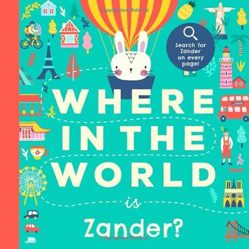 Where In the World is Zander?: A Cultural Search-and-Find Journey Around the World Starring Zander! (Personalized Children’s Book Gift)