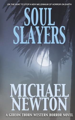 Soul Slayers: A Weird Western (Gideon Thorn, Band 5)