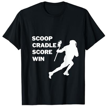 Scoop, Cradle, Score, Win - Lacrosse Apparel T-Shirt