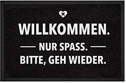 VISUAL STATEMENTS Fußmatte mit Spruch – hochwertiger Fußabtreter – Matte waschbar - für den Außenbereich und Innenbereich – rutschfest – Fußmatte Bedruckt (Willkommen. Nur Spaß. Bitte, GEH Wieder)