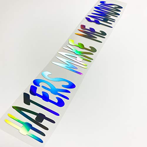 Autoaufkleber Haters Makes me Famous- NEU Hologram Most Hated Aufkleber oilslick 3D Effekt Regenbogenfarben Dekor Cartattoo Tuning Sticker