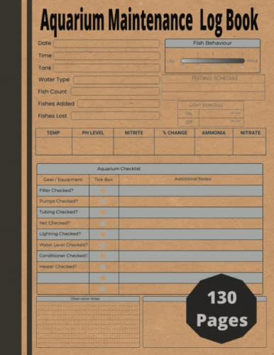 Aquarium Maintenance Notebook: Record Water Testing Changes and Maintenance in this Fish Tank Care Journal