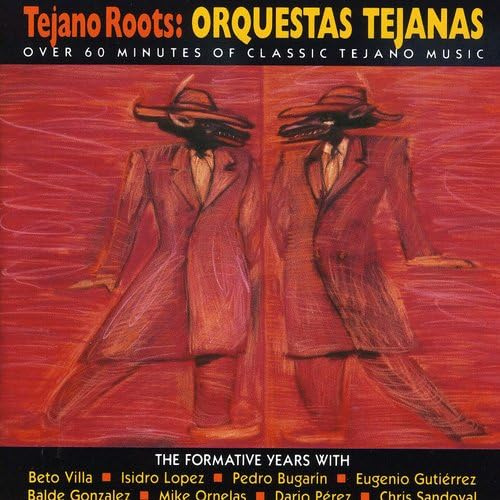 Tejano Roots: Orquestas Tejanas (1947-60) / Var