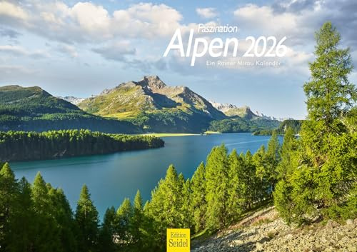 Edition Seidel Premium Kalender Faszination Alpen 2026 Format DIN A3 Wandkalender Europa Deutschland Österreich Italien Frankreich Schweiz Bayern Tirol Südtirol Rainer Mirau