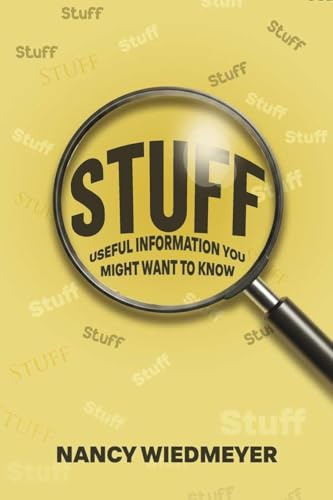 Stuff: Useful Information You Might Want to Know: Useful Information You Might Want to Know