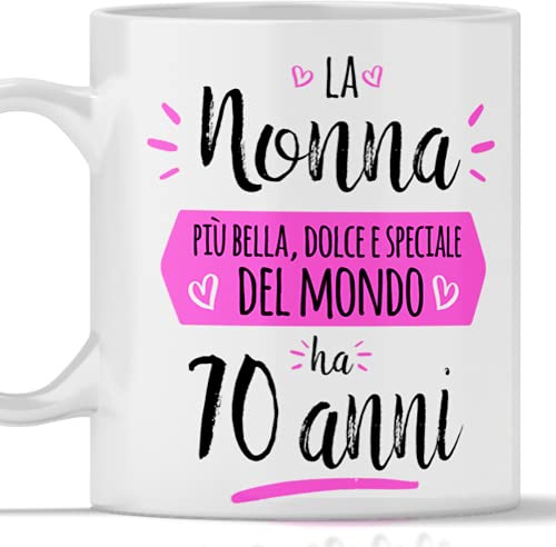 Tee Design Tazza regalo nonna 70 anni, idea regalo donna