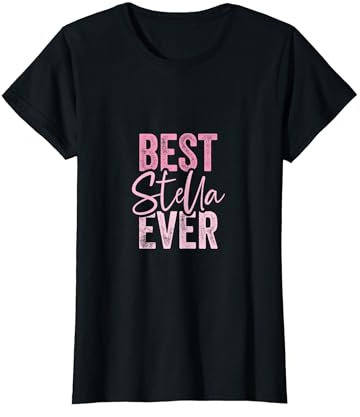 Best Stella ever T-Shirt