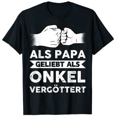 Als Papa geliebt Als Onkel verlobt Papa Onkel T-Shirt