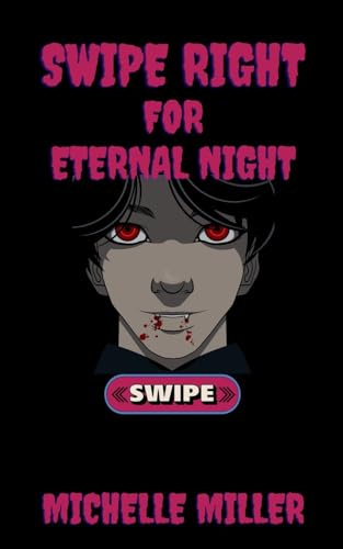 Swipe Right for Eternal Night