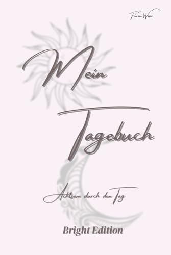 Mein Tagebuch Achtsam durch den Tag