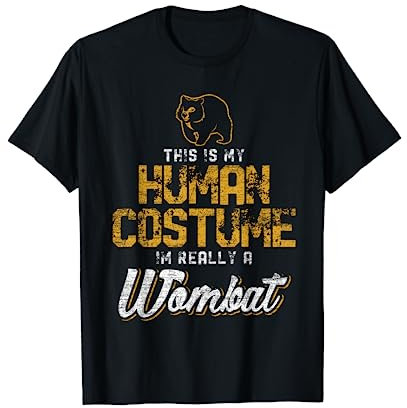 Das ist mein Kostüm ich bin in Wahrheit ein Wombat T-Shirt T-Shirt