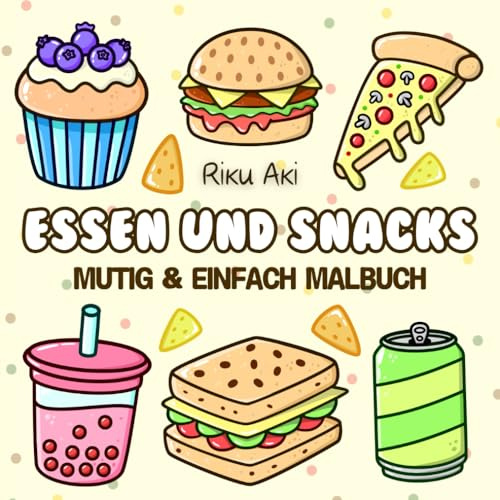 Essen und Snacks Mutig & Einfach Malbuch: Malbuch für Senioren im Großdruck mit einfachen Motiven, Linien und Mustern - Malvorlagen für Erwachsene für ... Entspannung (Kräftig und Einfach Ausmalen)