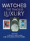 Luxury Watches Coffee Table Book: Big hardcover book with quotes on style, watches & time.