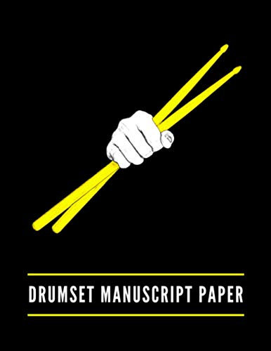 Drumset Manuscript Paper: Percussion Staff Paper Written cymbal and hi-hat patterns, Snare Drum Rudiments, Music Notebook, Blank Sheet Composition ... Song Writers, Guide for Drummers