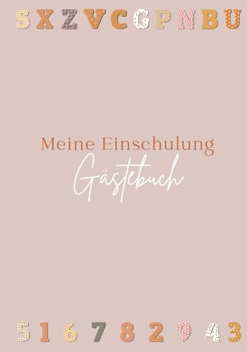 Meine Einschulung: Gästebuch I Glückwünsche I Fotos