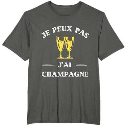 Je peux pas j'ai champagne humour apero homme humoristique T-Shirt