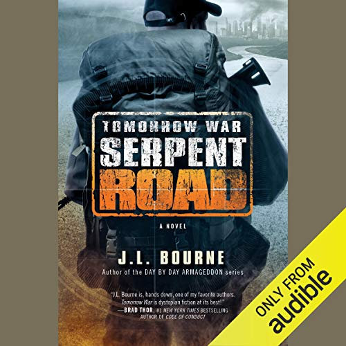 Tomorrow War: Serpent Road: The Chronicles of Max, Book 2