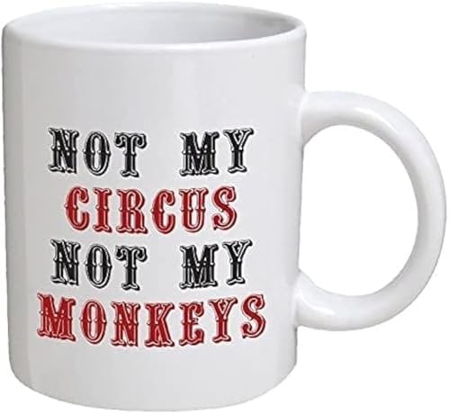 Babimarkeebei Lustige Kaffeetasse mit Aufschrift Not my circus, not my monkeys für Büro, 325 ml, lustig, inspirierend und sarkasmus von Freunden, Kollegen