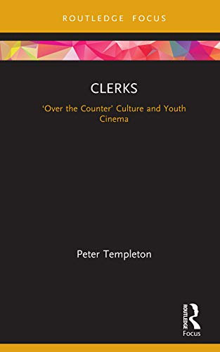 Clerks: ‘Over the Counter’ Culture and Youth Cinema (Cinema and Youth Cultures) (English Edition)