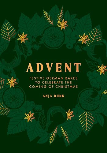 Advent: Festive German Bakes to Celebrate the Coming of Christmas (English Edition)